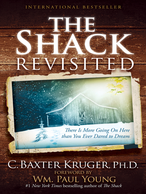 Title details for The Shack Revisited by C. Baxter Kruger - Available